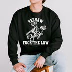 Yeehaw Fuck the Law graphic sweatshirt featuring Outlaw Cowboy Western in Black
