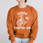 Yeehaw Fuck the Law graphic sweatshirt featuring Outlaw Cowboy Western