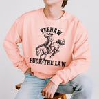 Yeehaw Fuck the Law graphic sweatshirt featuring Outlaw Cowboy Western