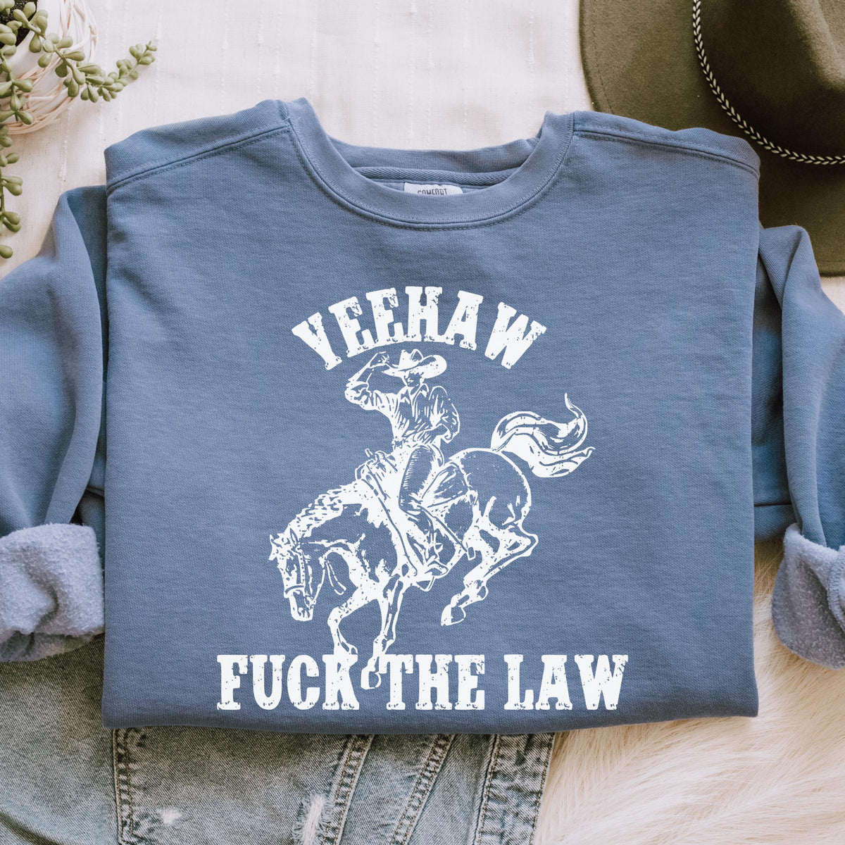 Yeehaw Fuck the Law graphic sweatshirt featuring Outlaw Cowboy Western