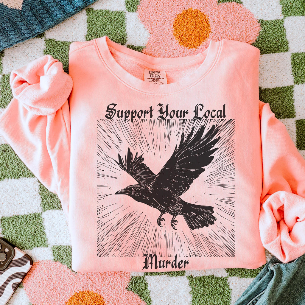 Support Your Local Murder graphic sweatshirt featuring Gothic Crow