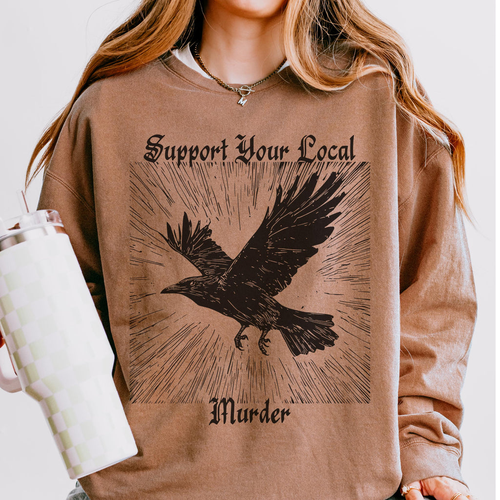 Support Your Local Murder graphic sweatshirt featuring Gothic Crow