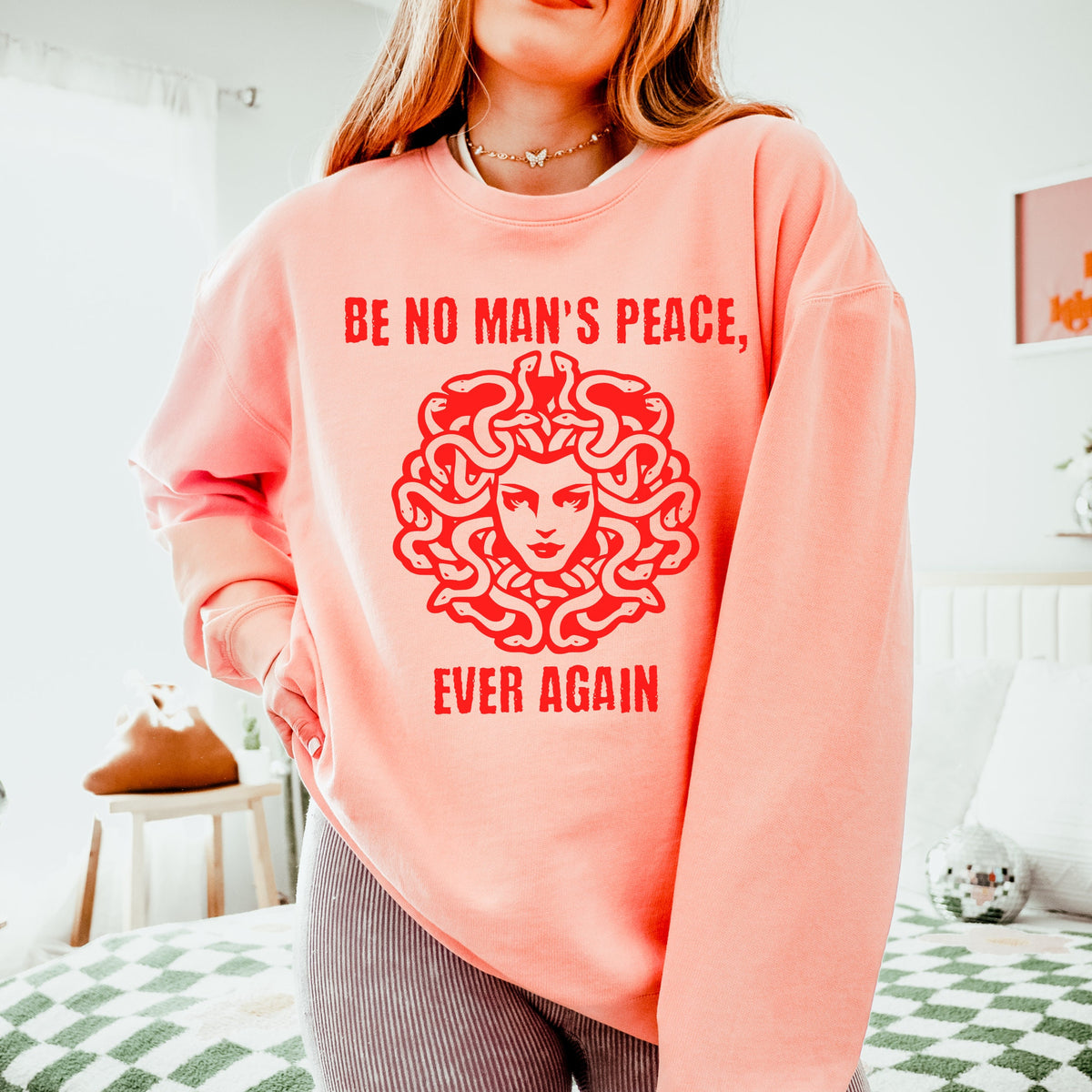 Be No Man’s Peace, Ever Again graphic sweatshirt featuring Feminist Medusa