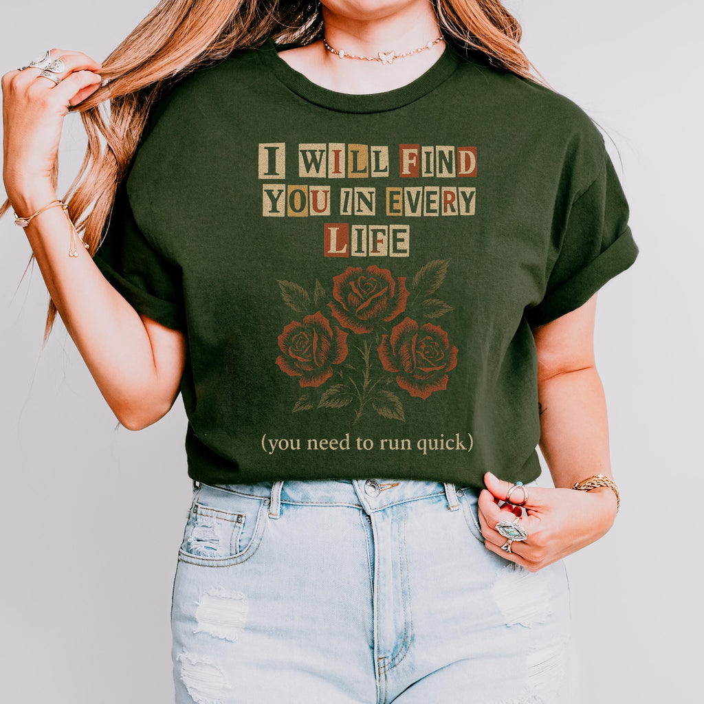 I Will Find You in Every Life graphic shirt featuring Gothic Romance Rose
