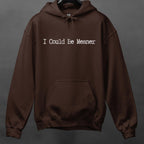 I Could Be Meaner graphic hoodie featuring Sarcastic Minimalist