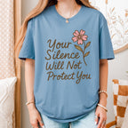 Your Silence Will Not Protect You graphic shirt featuring Audre Lorde Feminist Quote