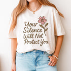 Your Silence Will Not Protect You graphic shirt featuring Audre Lorde Feminist Quote