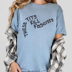 These Tits Kill Fascists graphic shirt featuring Feminist Anti-Fascist