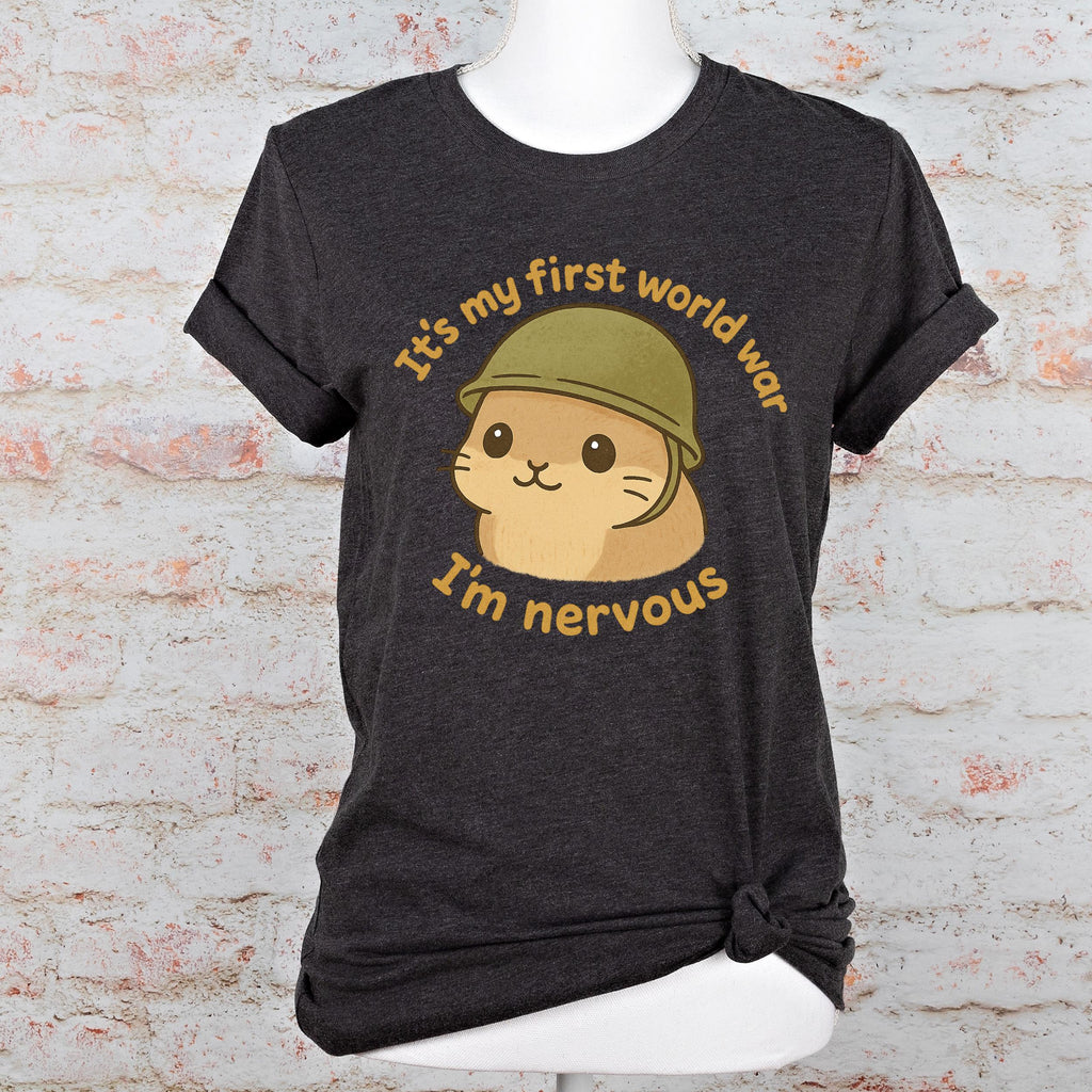 It’s My First World War, I’m Nervous graphic shirt featuring Nervous Hamster Meme