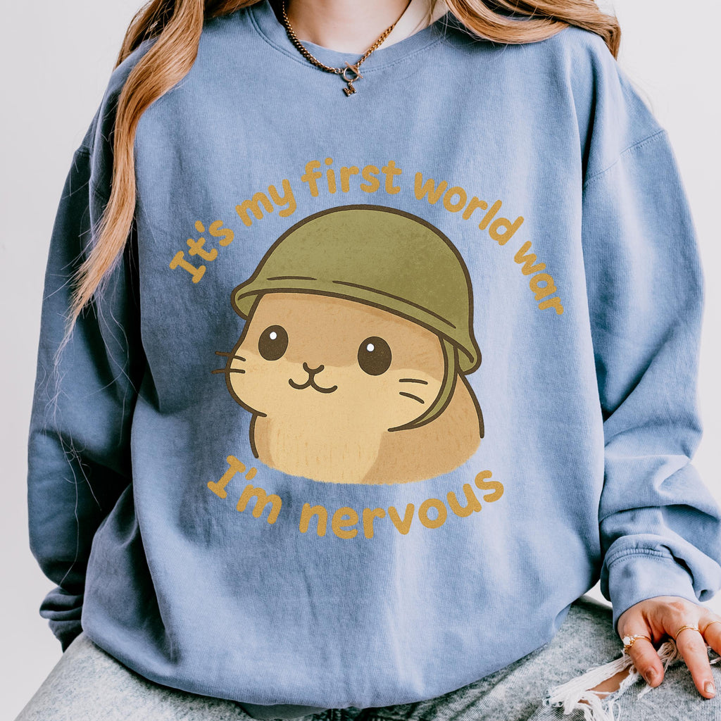 It’s My First World War, I’m Nervous graphic sweatshirt featuring Nervous Hamster Meme
