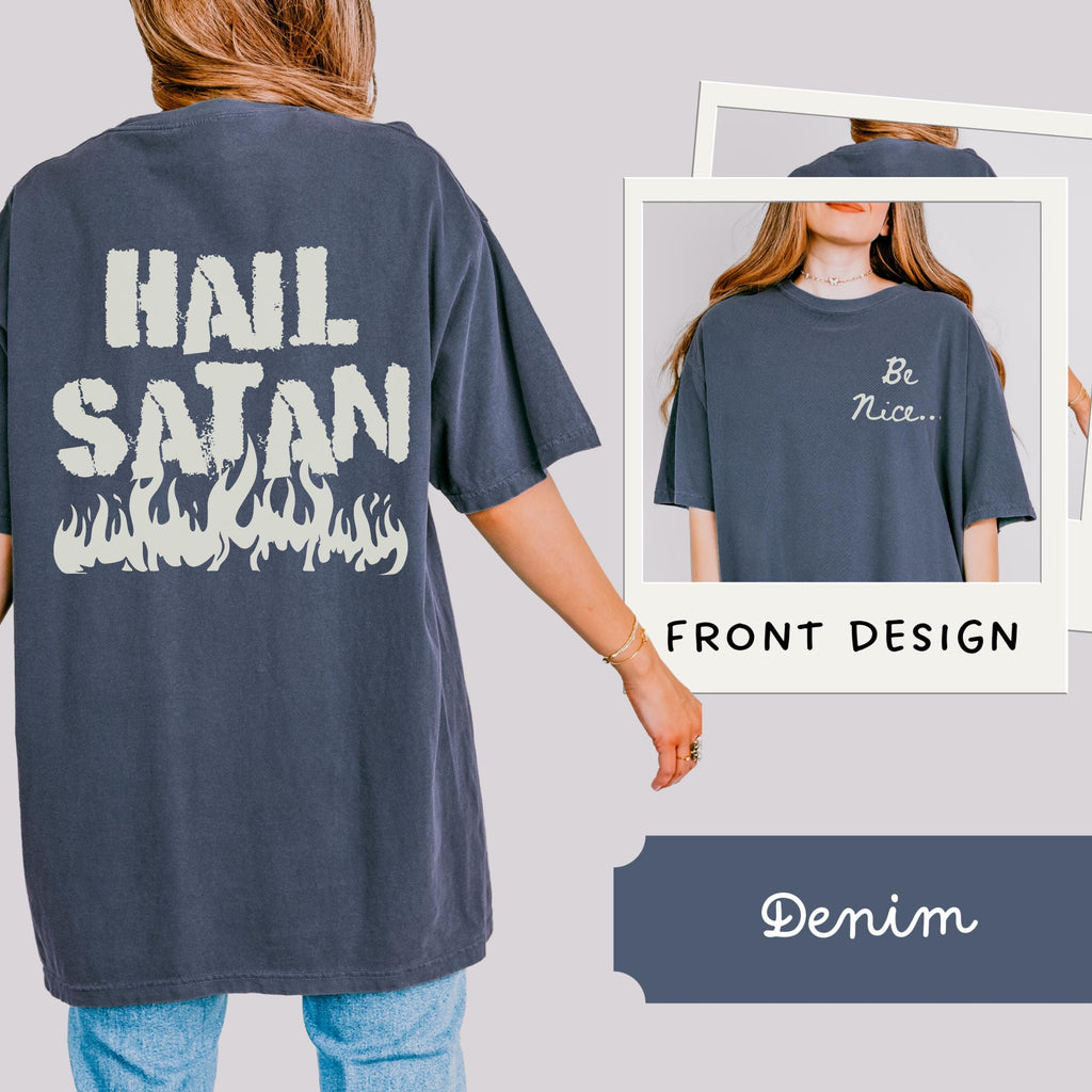 Additional photo of Be Nice — Hail Satan T-shirt