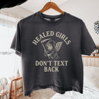 Product photo of Healed Girls Don’t Text Back T-shirt