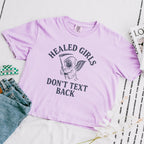 Additional photo of Healed Girls Don’t Text Back T-shirt