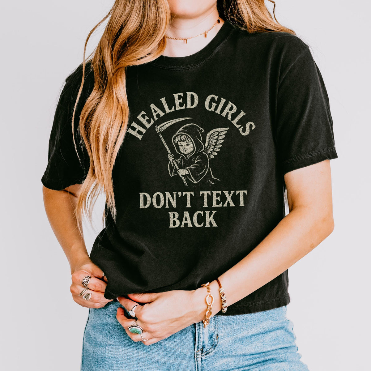 Additional photo of Healed Girls Don’t Text Back T-shirt