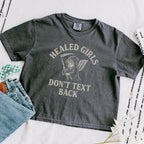Additional photo of Healed Girls Don’t Text Back T-shirt