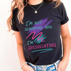 Product photo of I’m Not Ignoring You T-shirt