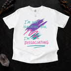 Additional photo of I’m Not Ignoring You T-shirt