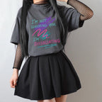 Additional photo of I’m Not Ignoring You T-shirt