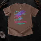 Additional photo of I’m Not Ignoring You T-shirt