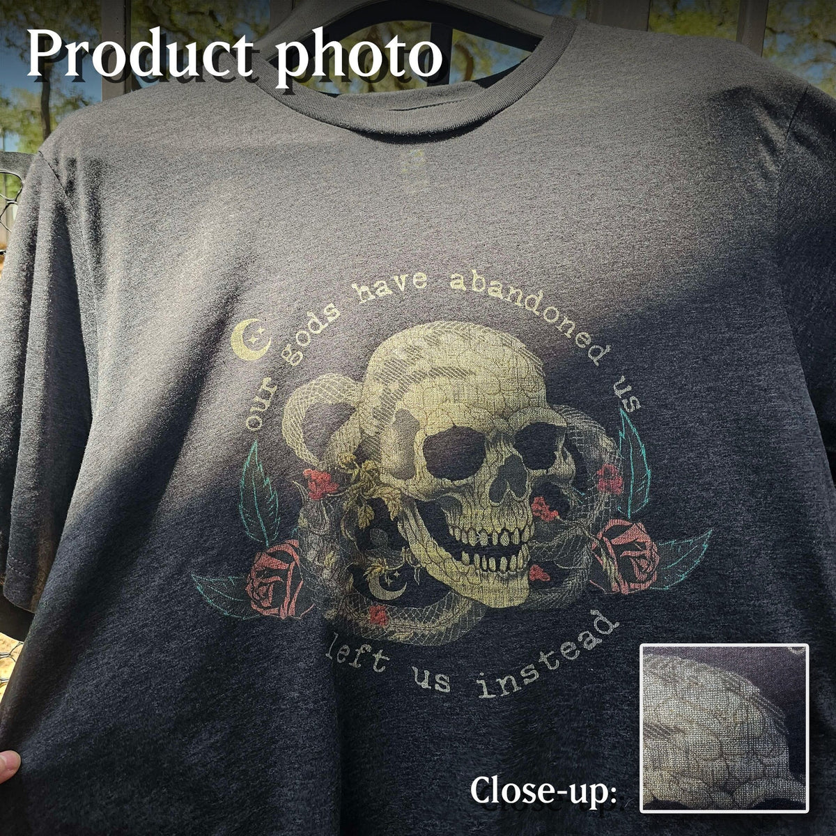 Additional photo of Our Gods Have Abandoned Us T-shirt