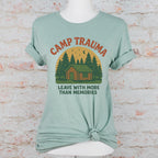 Product photo of Camp Trauma — Leave With More Than Memories T-shirt