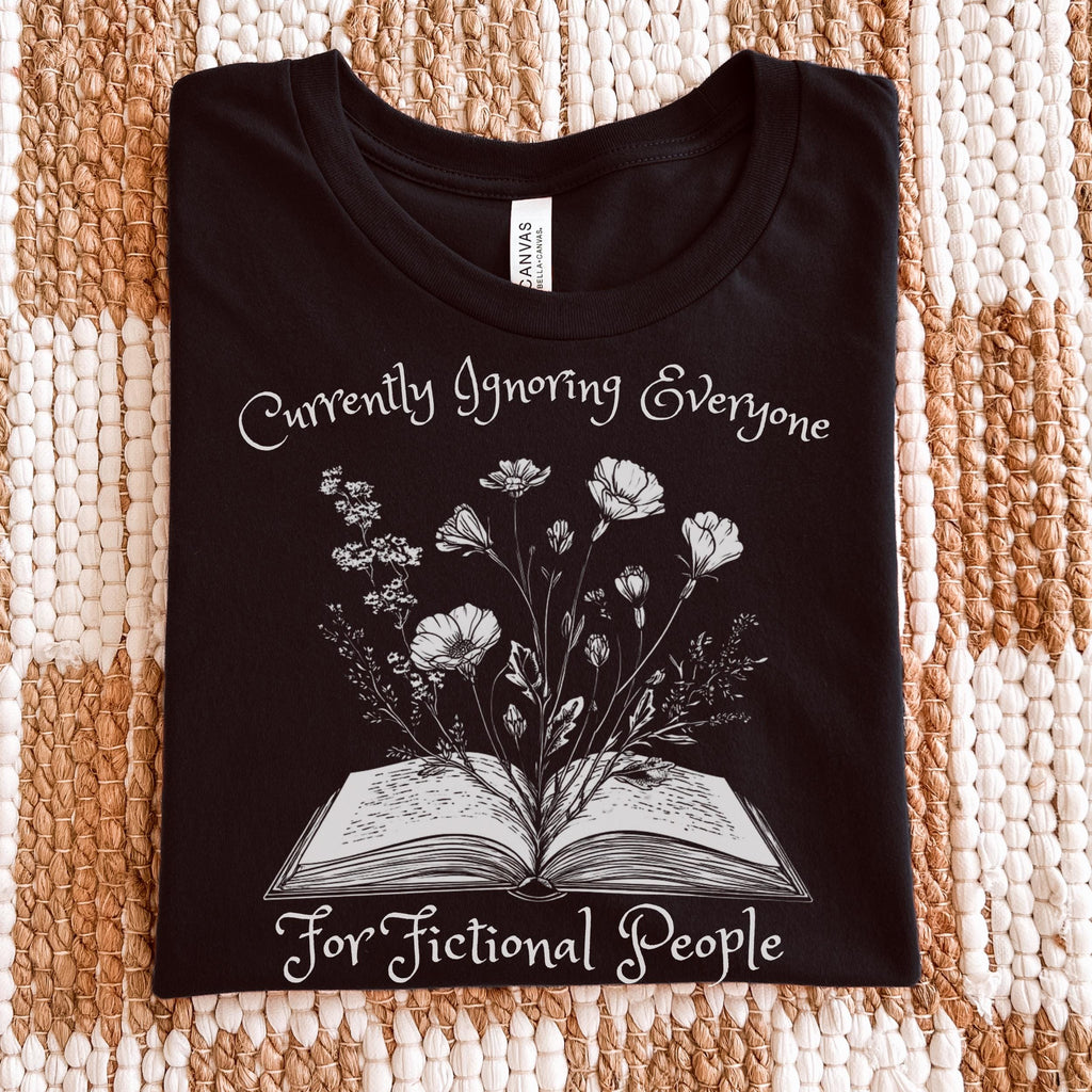 Additional photo of Currently Ignoring Everyone for Fictional People T-shirt