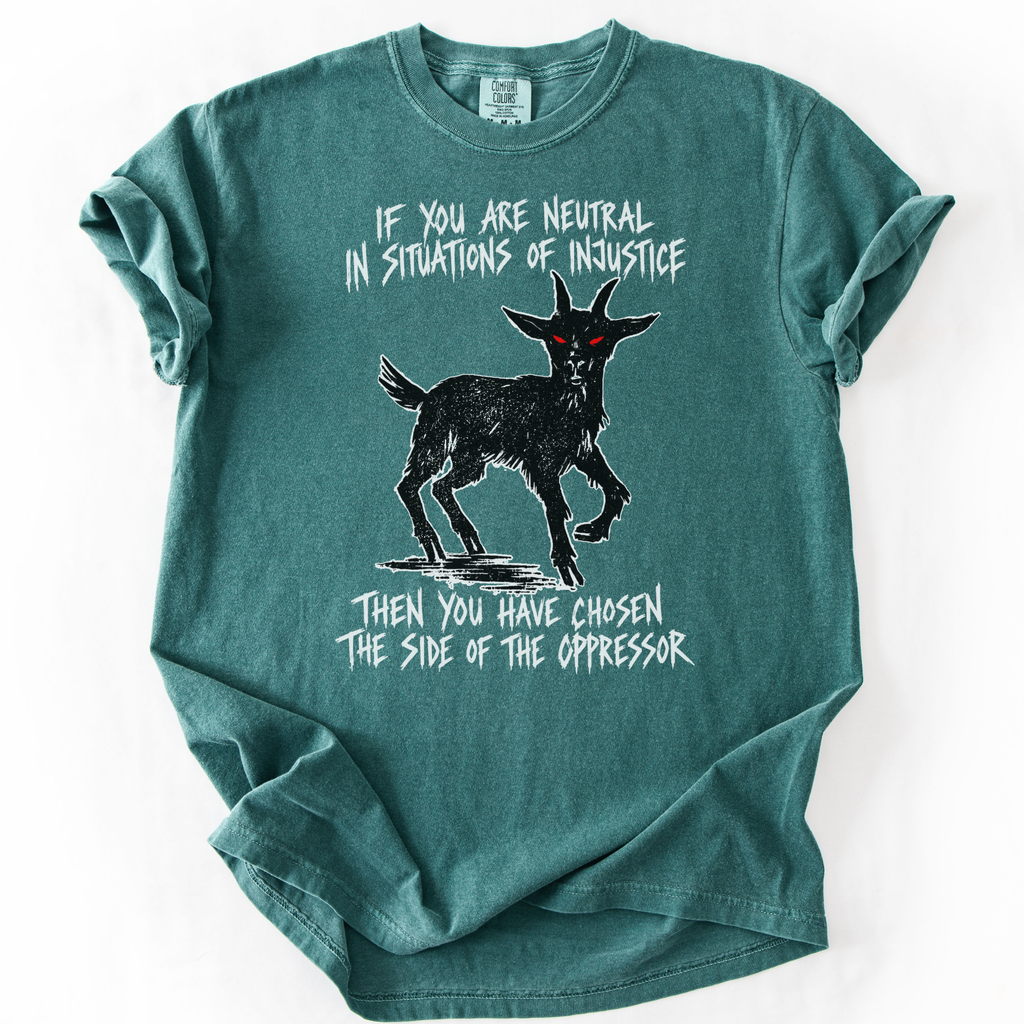 Additional photo of If You Are Neutral in Situations of Injustice T-shirt