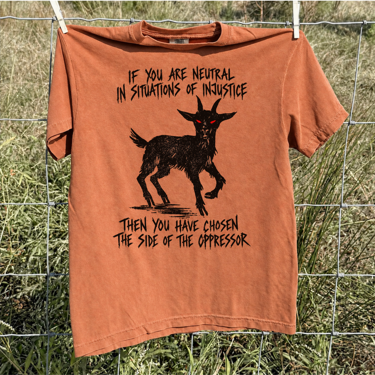 Additional photo of If You Are Neutral in Situations of Injustice T-shirt