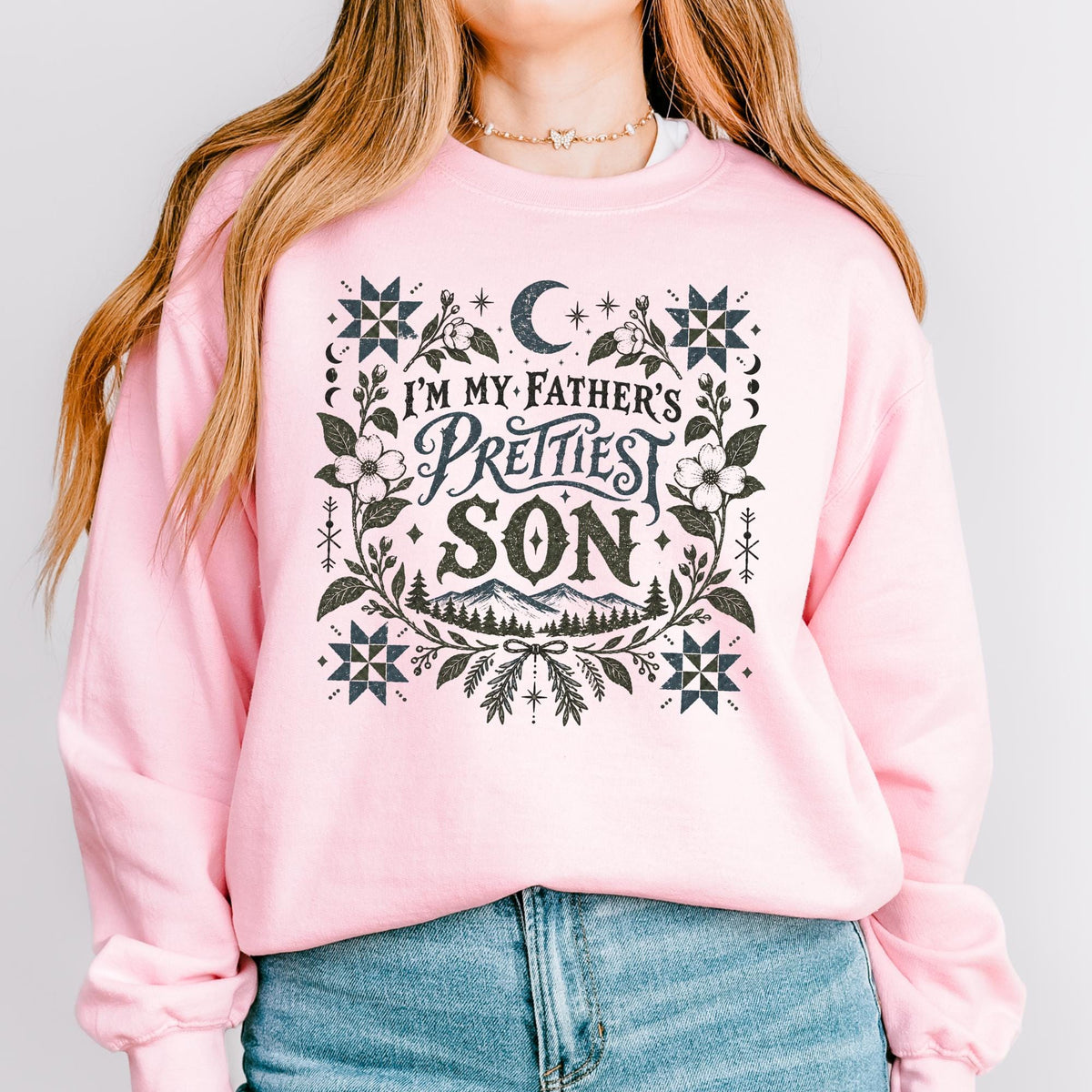 Additional photo of Im My Fathers Prettiest Son sweatshirt