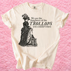Additional photo of We Are the Daughters of the Trollops You Couldnt Burn T-shirt