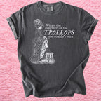 Product photo of We Are the Daughters of the Trollops You Couldnt Burn T-shirt