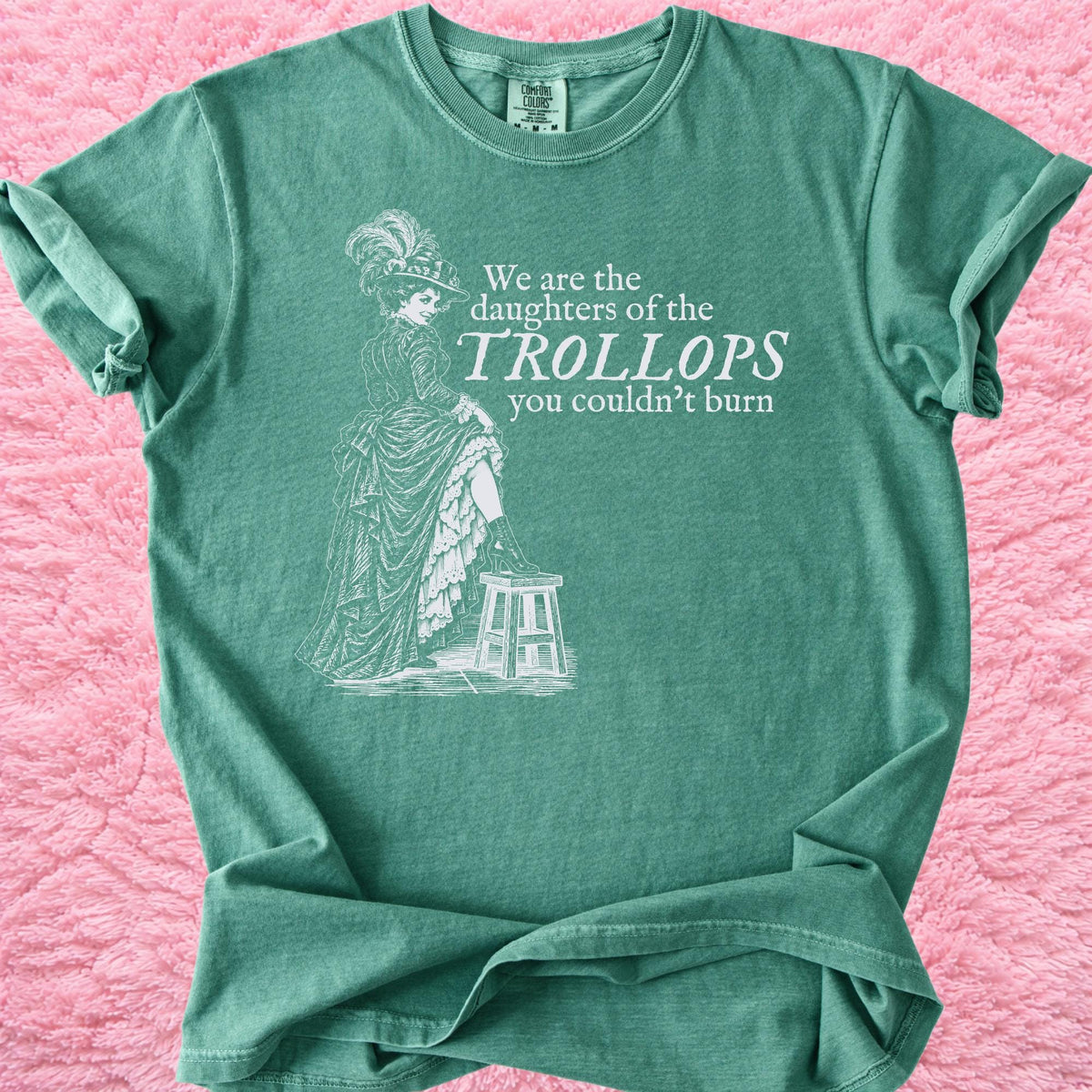 Additional photo of We Are the Daughters of the Trollops You Couldnt Burn T-shirt