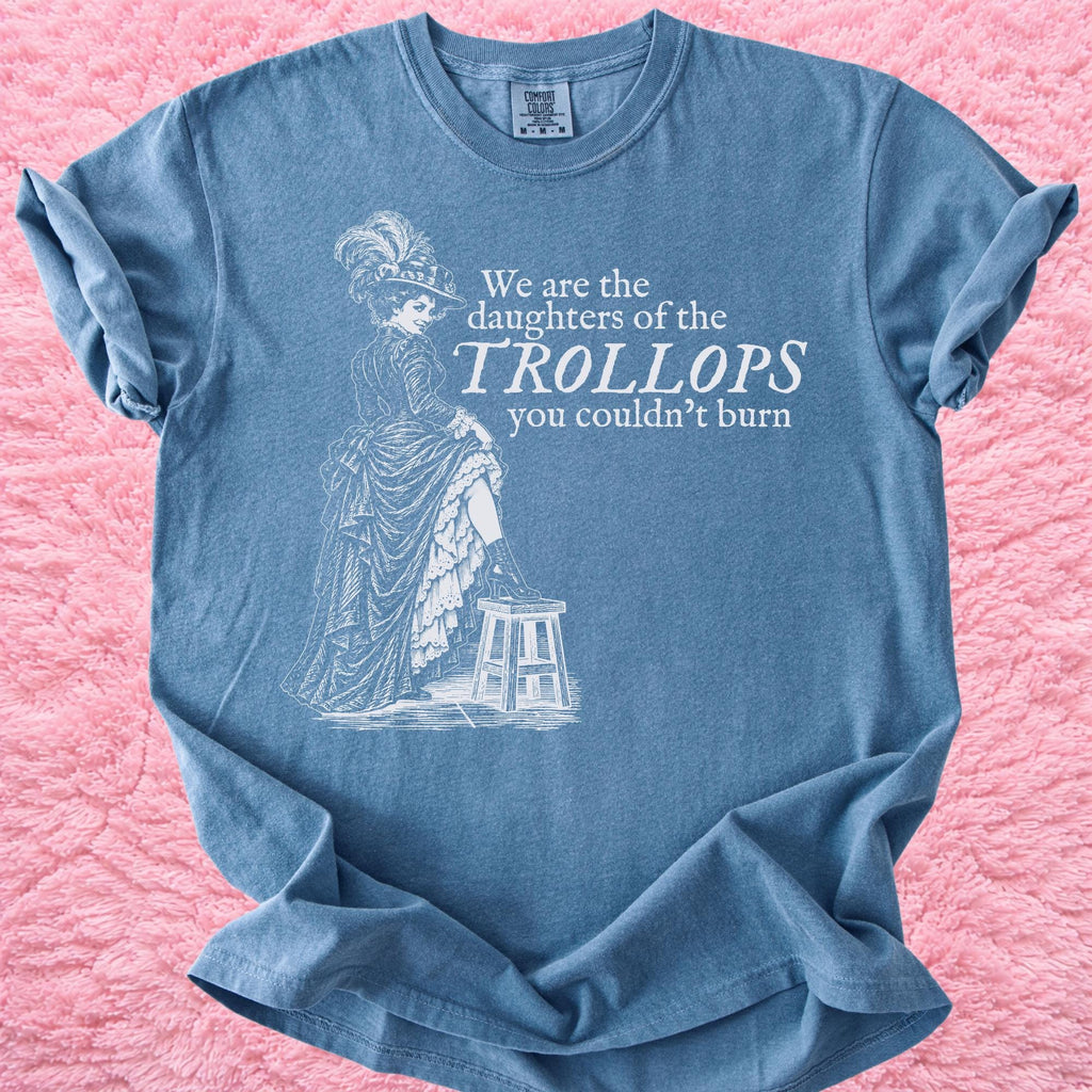 Additional photo of We Are the Daughters of the Trollops You Couldnt Burn T-shirt