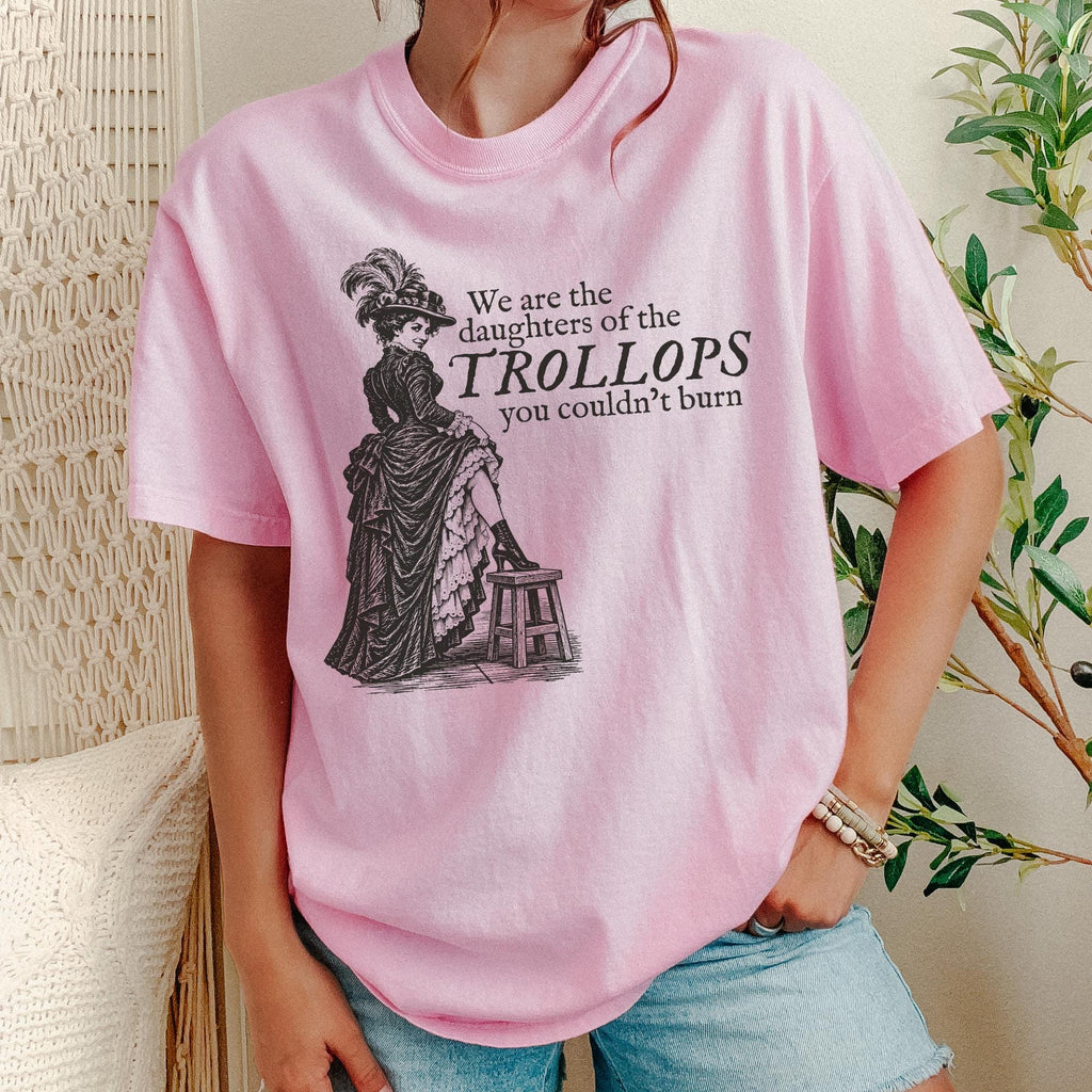Additional photo of We Are the Daughters of the Trollops You Couldnt Burn T-shirt