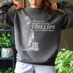Additional photo of We Are the Daughters of the Trollops sweatshirt