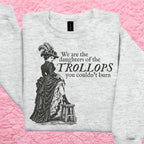 Additional photo of We Are the Daughters of the Trollops sweatshirt