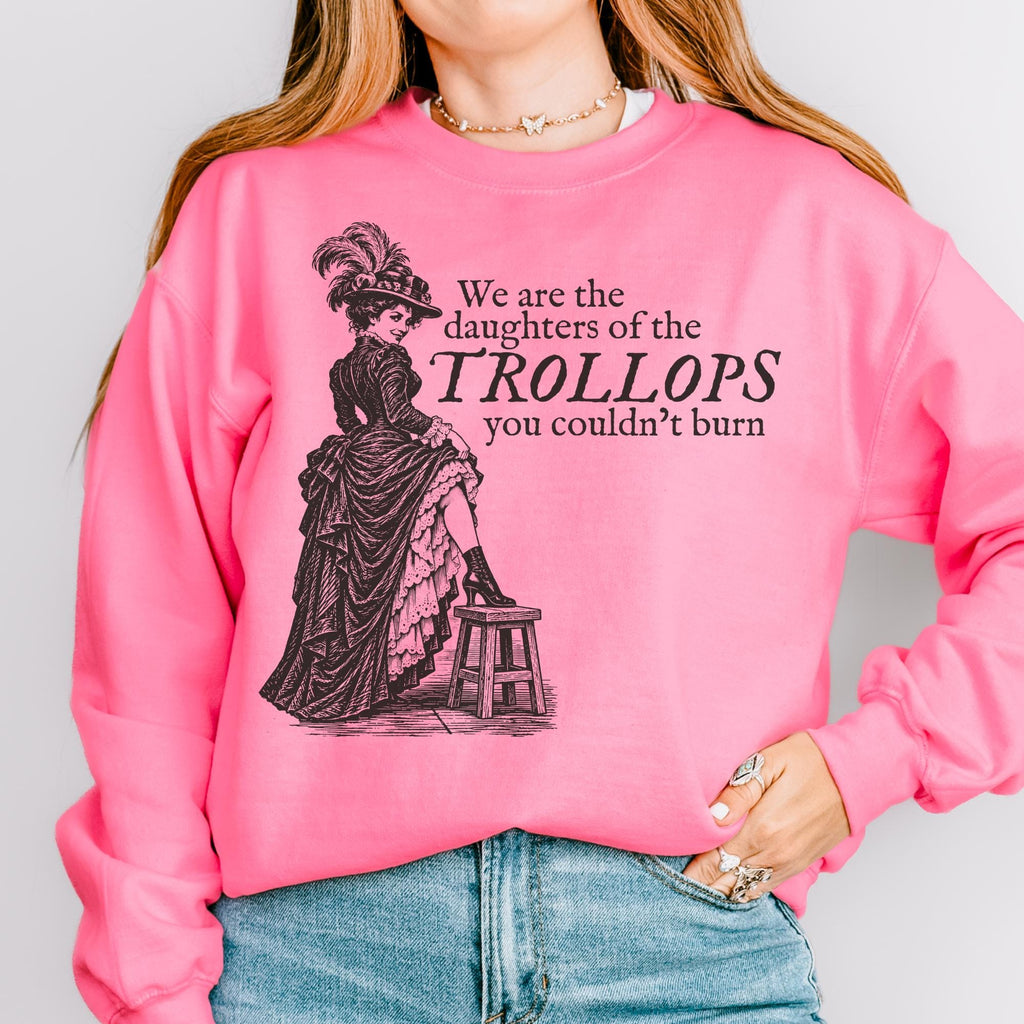 Additional photo of We Are the Daughters of the Trollops sweatshirt