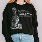 Additional photo of We Are the Daughters of the Trollops sweatshirt