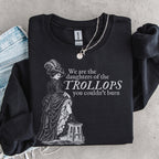 Additional photo of We Are the Daughters of the Trollops sweatshirt