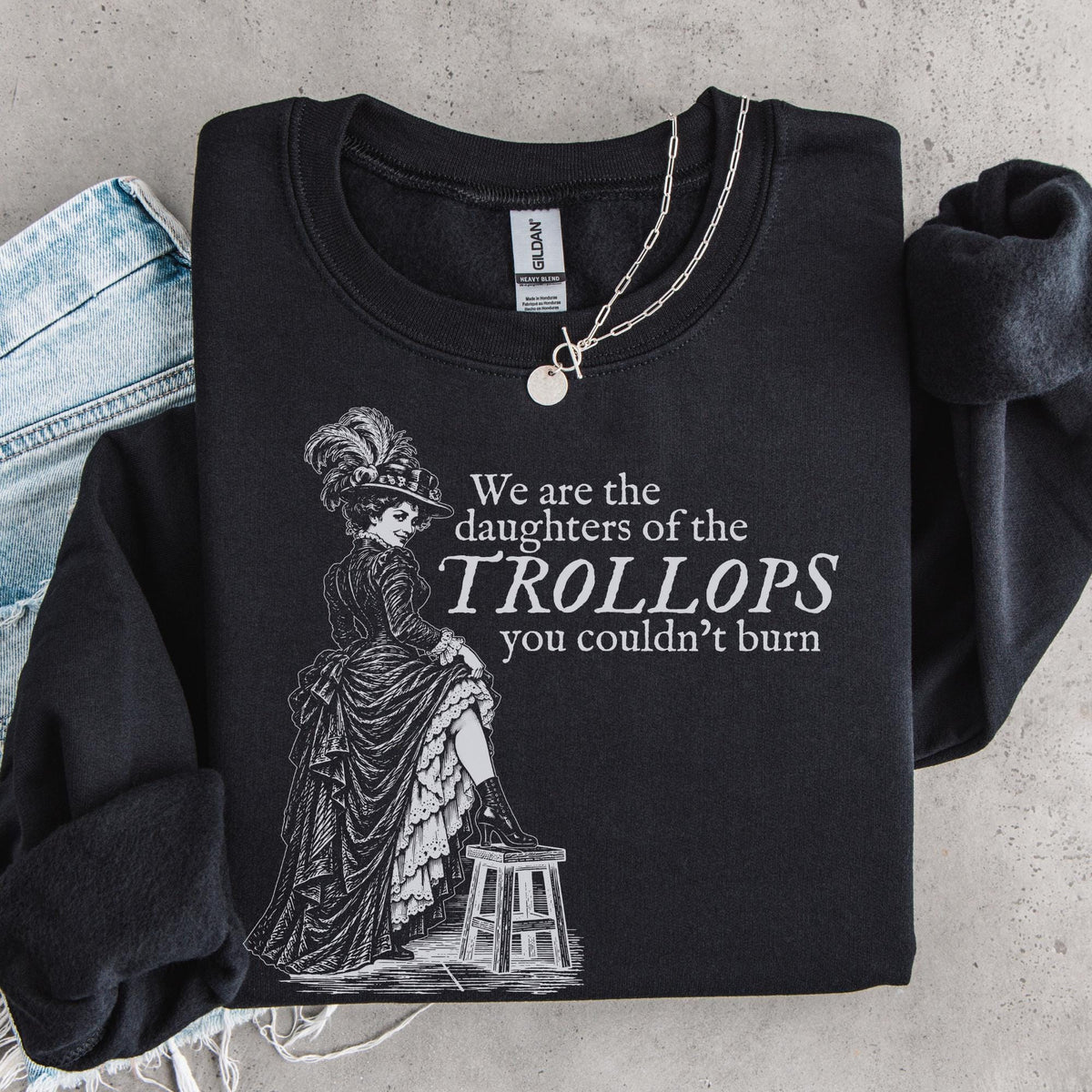 Additional photo of We Are the Daughters of the Trollops sweatshirt