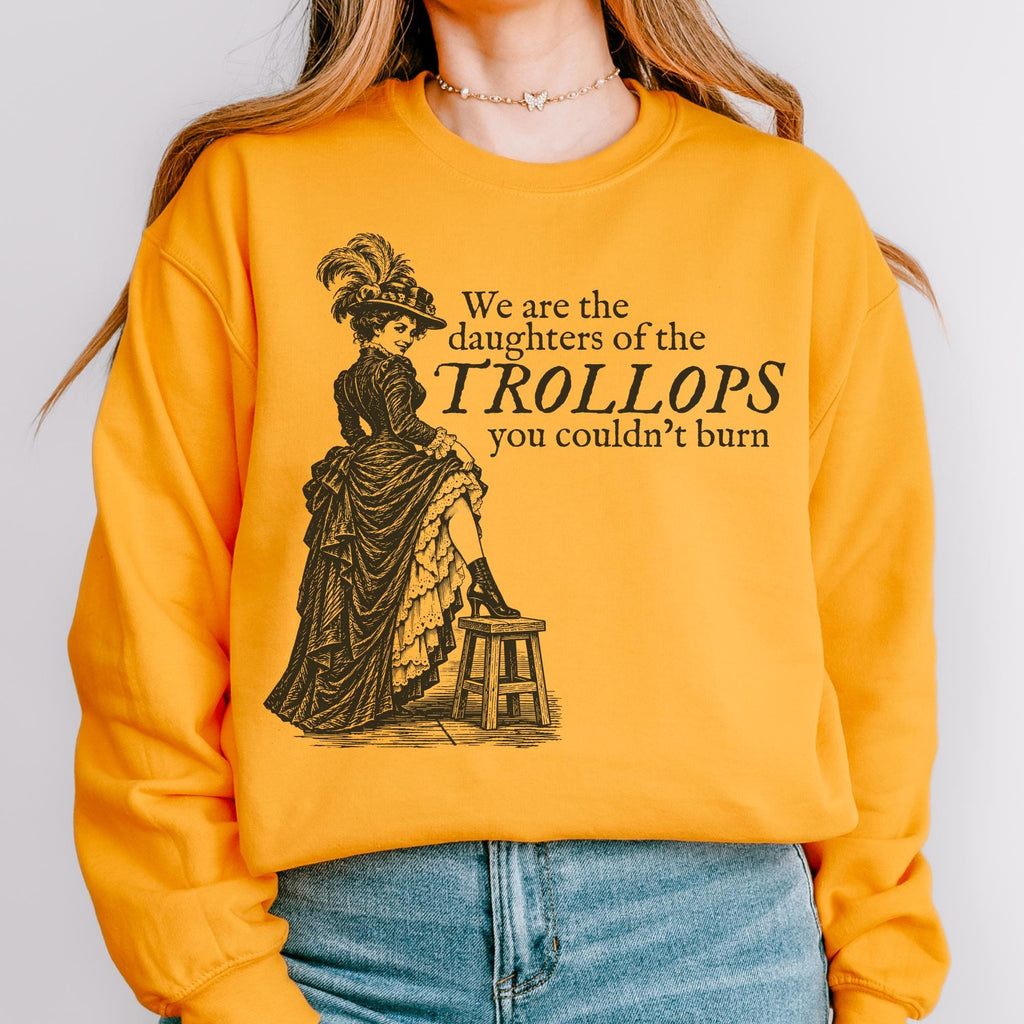 Additional photo of We Are the Daughters of the Trollops sweatshirt