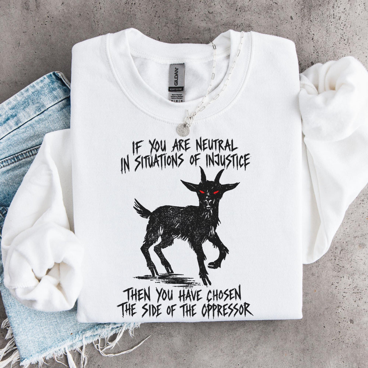 Product photo of If You Are Neutral in Situations of Injustice sweatshirt