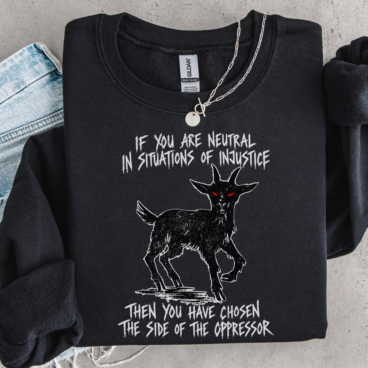 Additional photo of If You Are Neutral in Situations of Injustice sweatshirt
