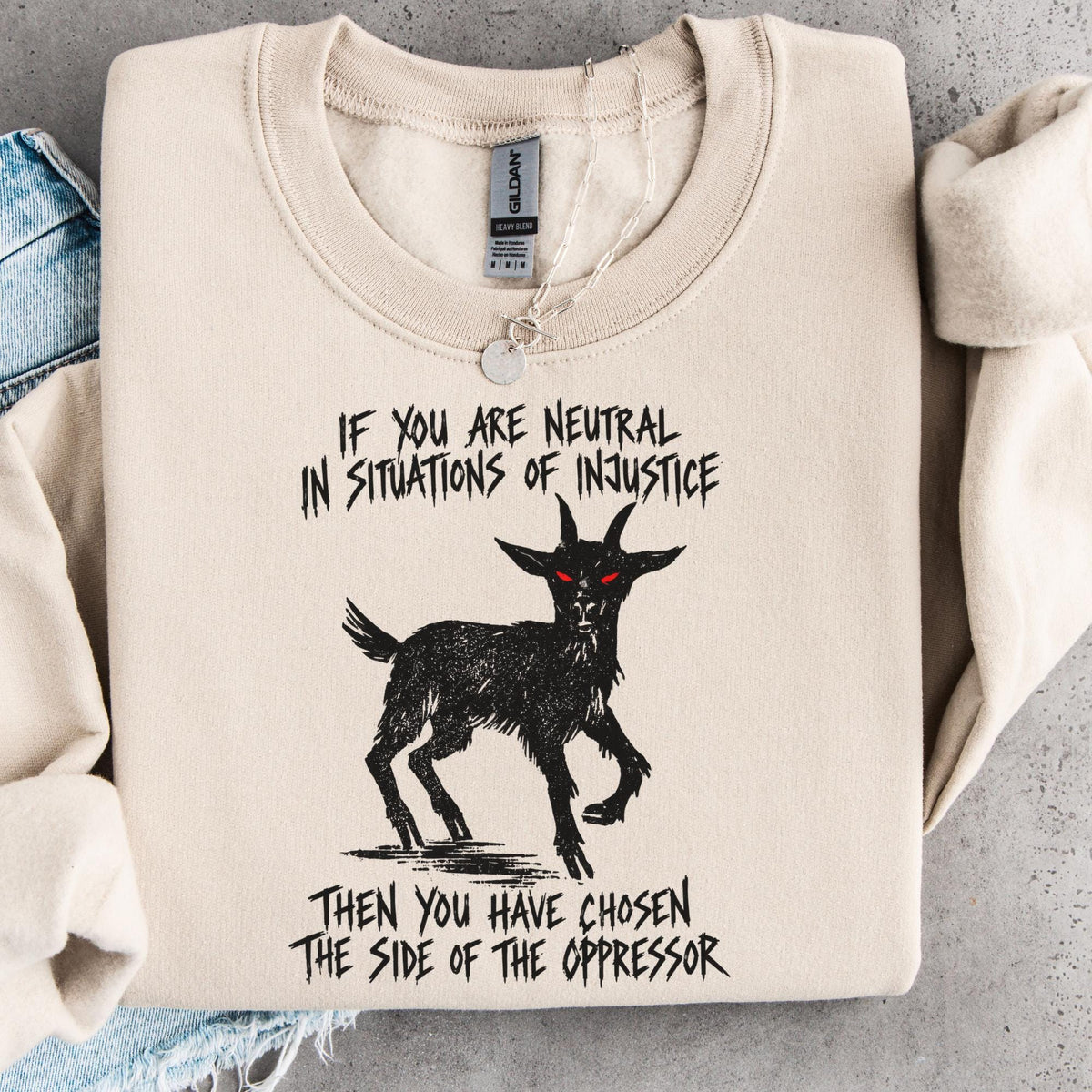 Additional photo of If You Are Neutral in Situations of Injustice sweatshirt