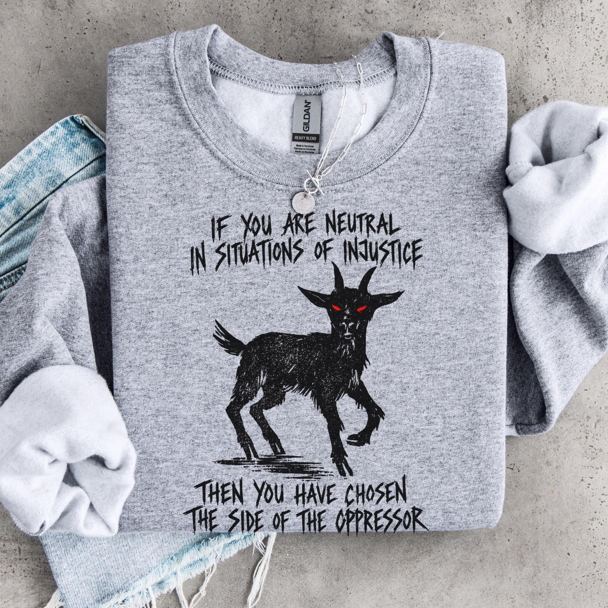 Additional photo of If You Are Neutral in Situations of Injustice sweatshirt