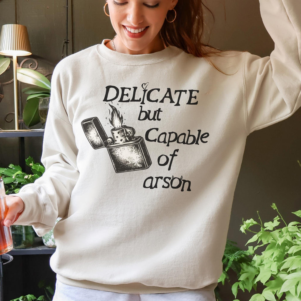 Additional photo of Delicate But Capable of Arson sweatshirt
