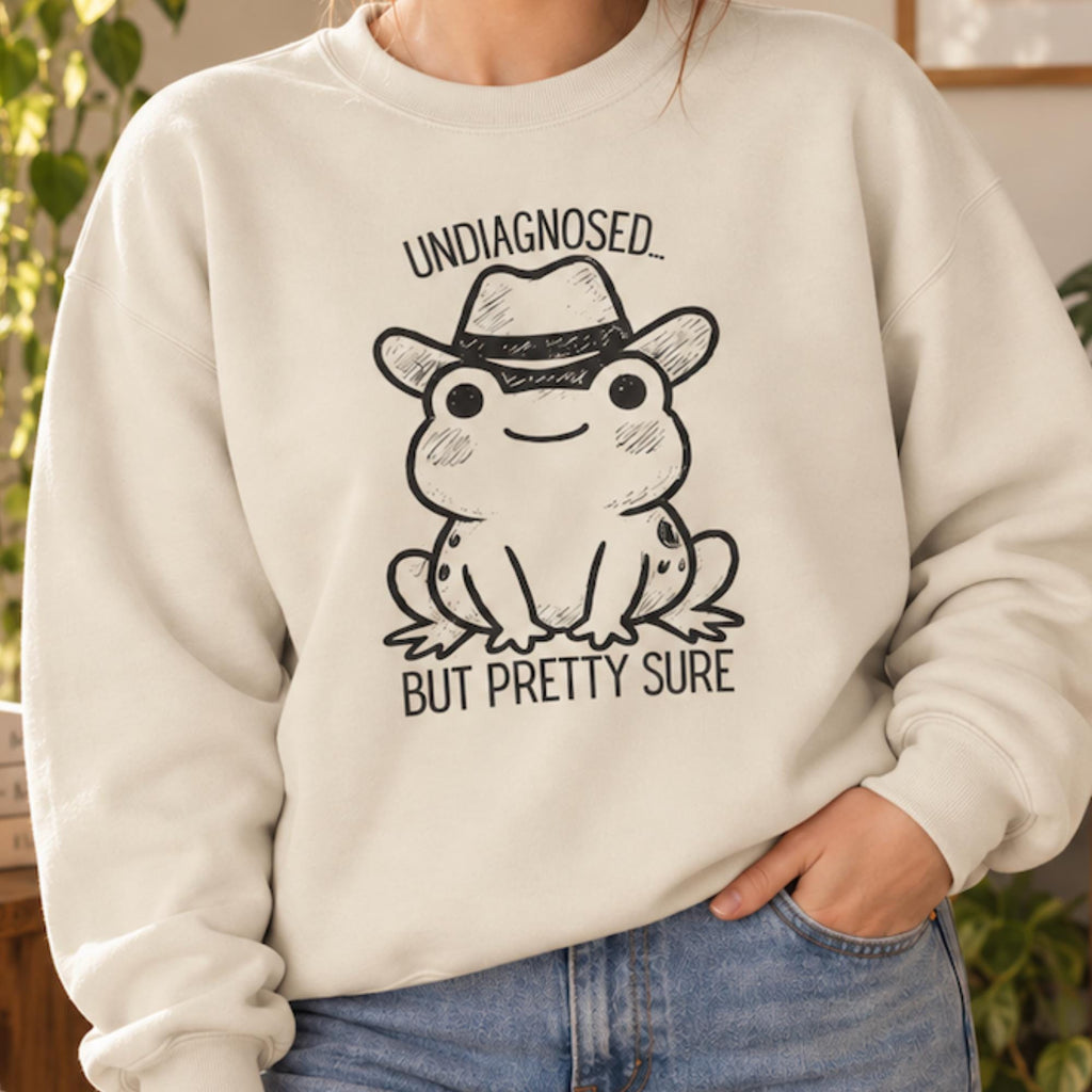 Additional photo of Undiagnosed But Pretty Sure sweatshirt