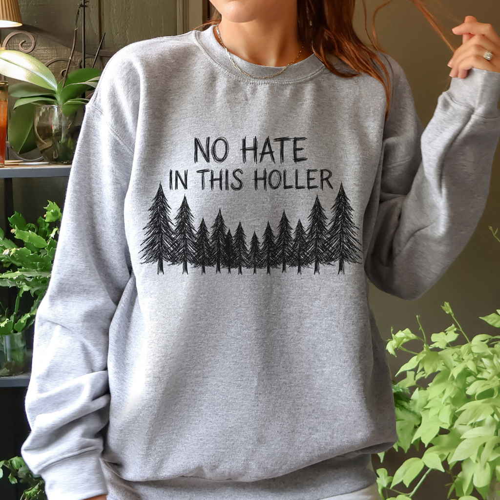 No Hate in This Holler Sweatshirt, Appalachian Anti-Hate Crewneck, Inclusive Rural Pride Graphic