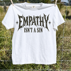 Empathy Isnt a Sin Protest Shirt