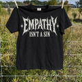 Empathy Isnt a Sin Protest Shirt